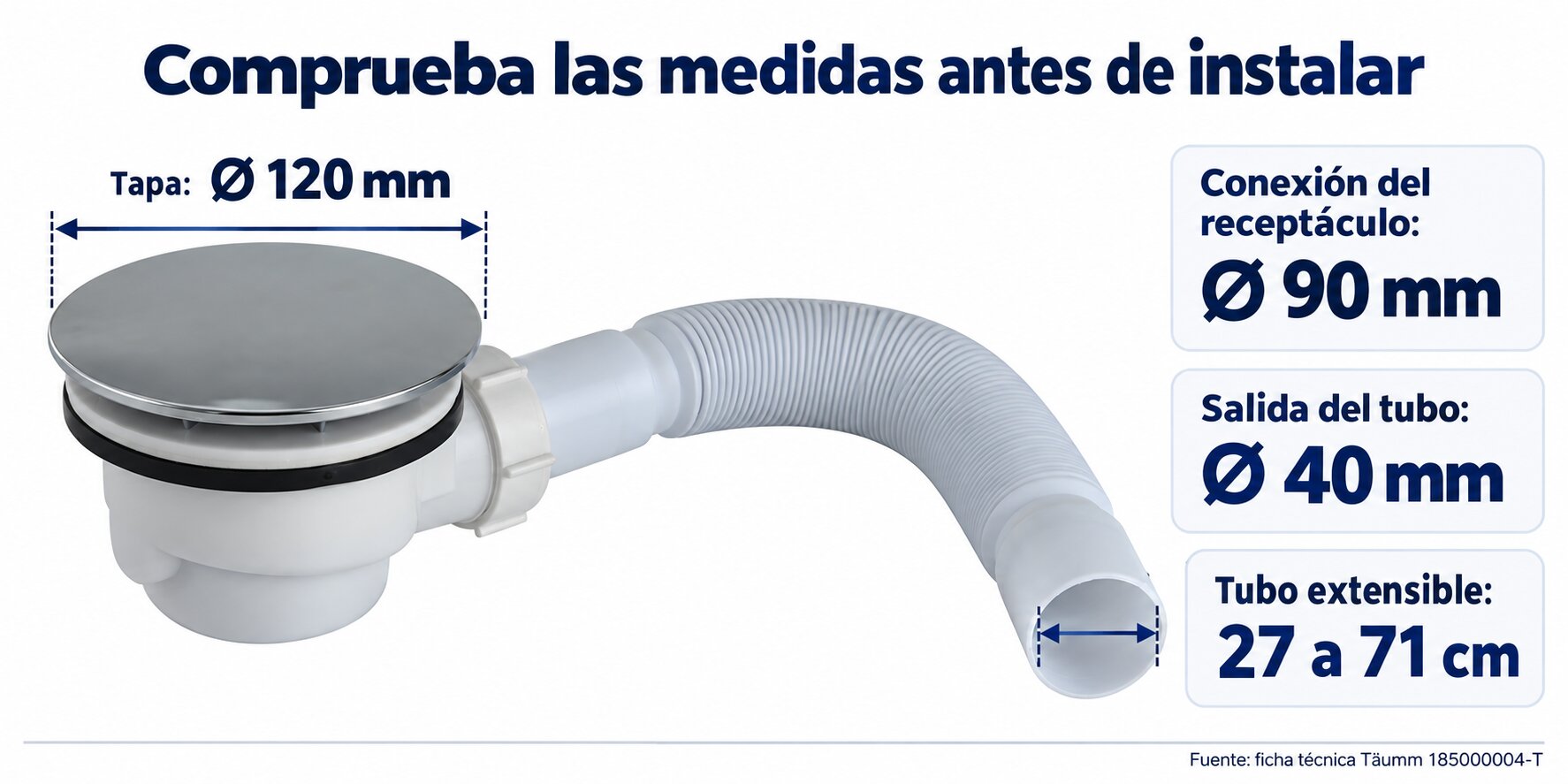 Desagüe con Sifón para Receptáculo de Ducha Acrílico 90 mm Täumm Tapa Inox 120 mm Tubo Extensible - Imagen 4